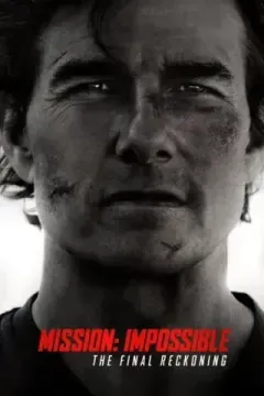 Mission: Impossible — The Final Reckoning